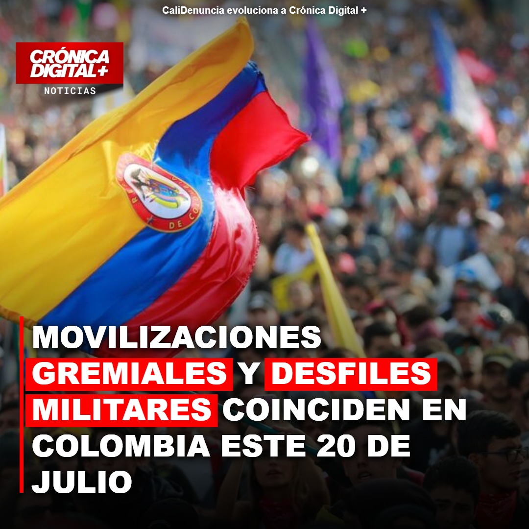 Colombia: 20 de julio entre desfiles militares y protestas gremiales