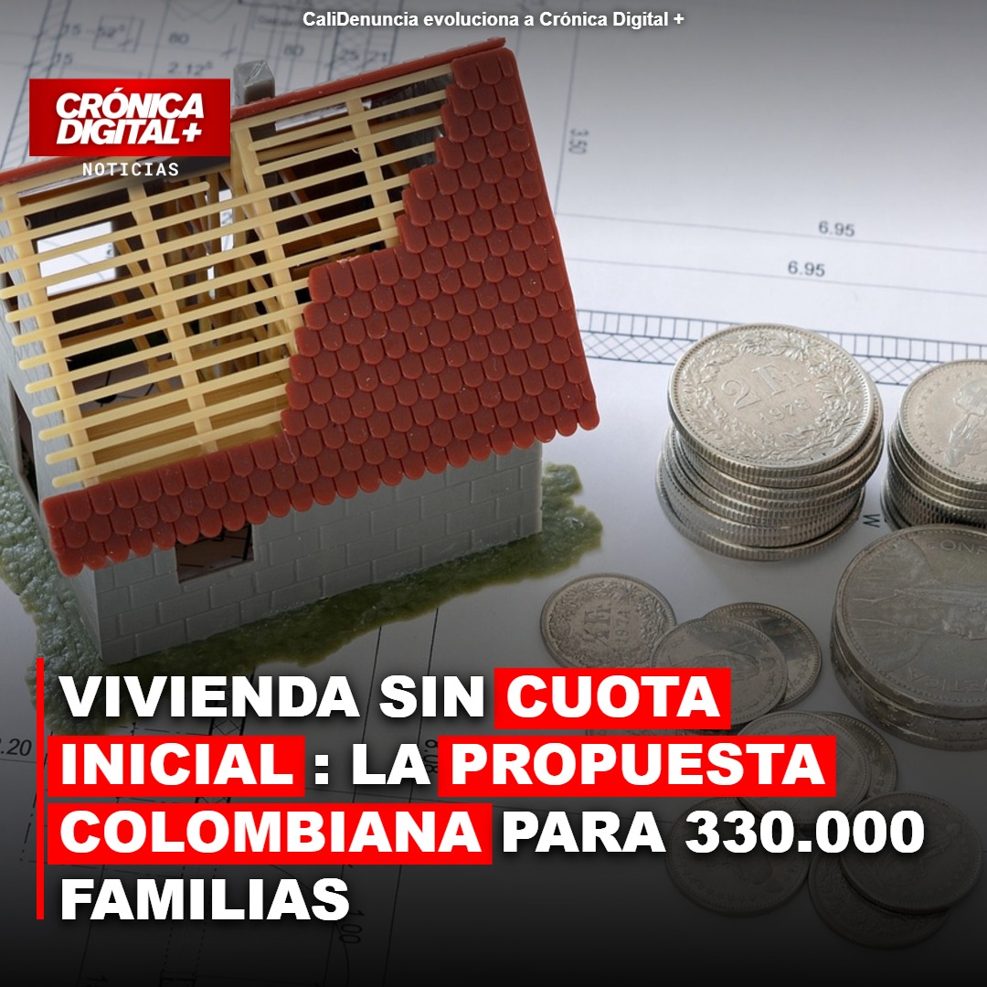 Colombia propone vivienda sin cuota inicial a 330.000 familias