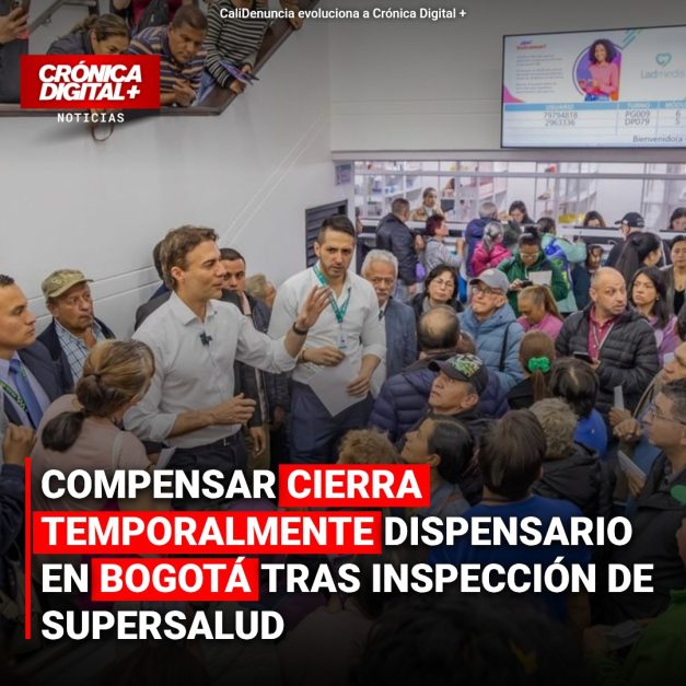 COMPENSAR CIERRA TEMPORALMENTE DISPENSARIO EN BOGOTÁ TRAS INSPECCIÓN DE SUPERSALUD
