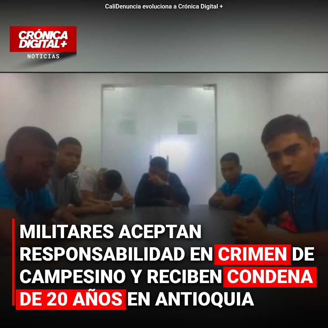 Condenan a 20 años a militares por tortura y homicidio de campesino en Antioquia