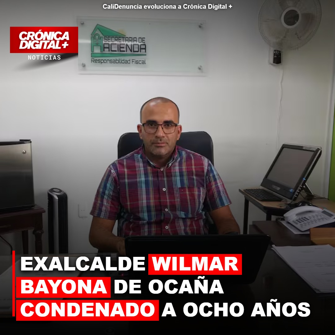 Condenan a exalcalde Wilmar Bayona de Ocaña a 8 años por contratos irregulares