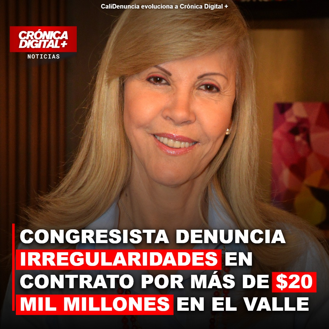 CONGRESISTA DENUNCIA IRREGULARIDADES EN CONTRATO POR MÁS DE $20.000 MILLONES EN EL VALLE