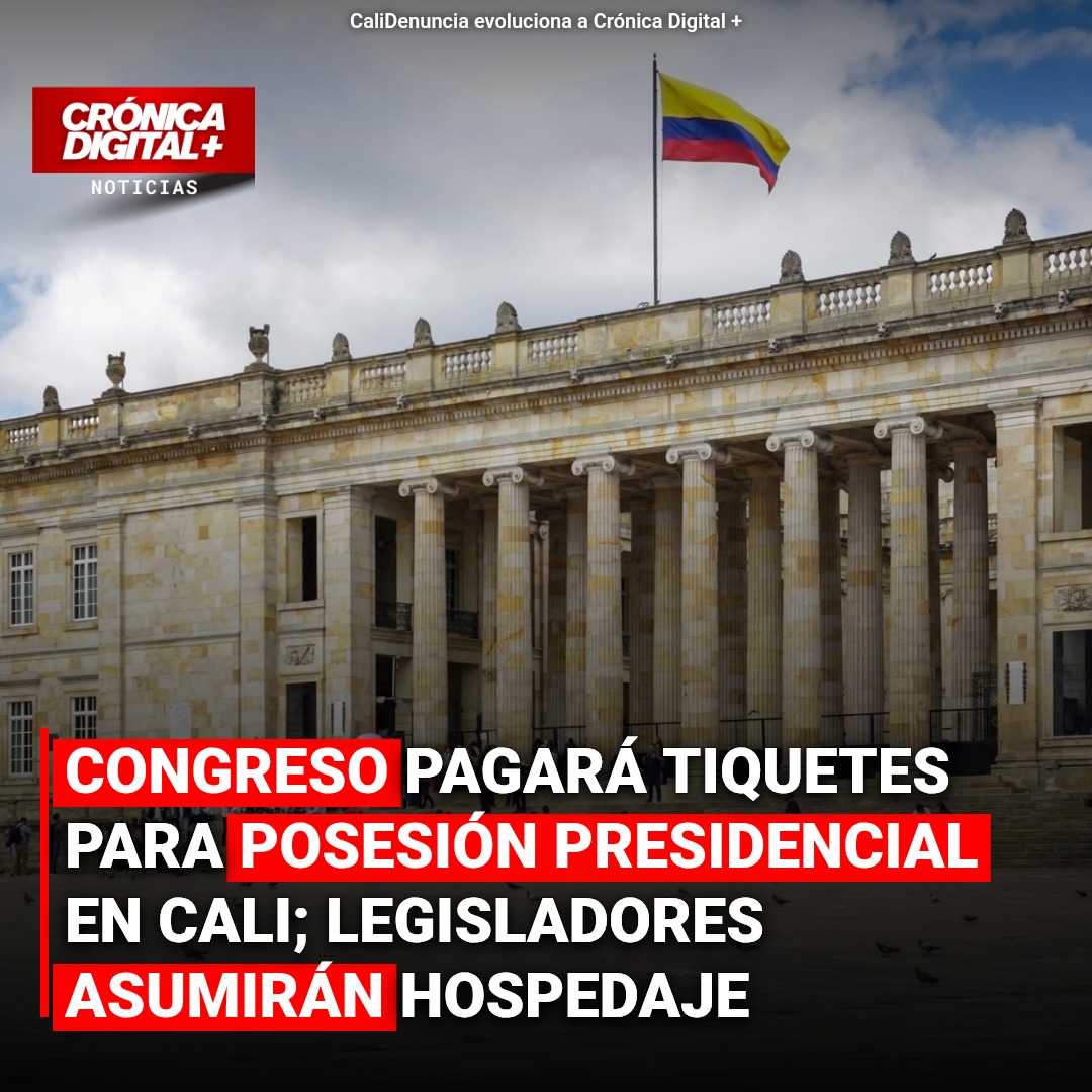 Congreso solo pagará tiquetes aéreos para posesión en Cali; legisladores asumen hospedaje