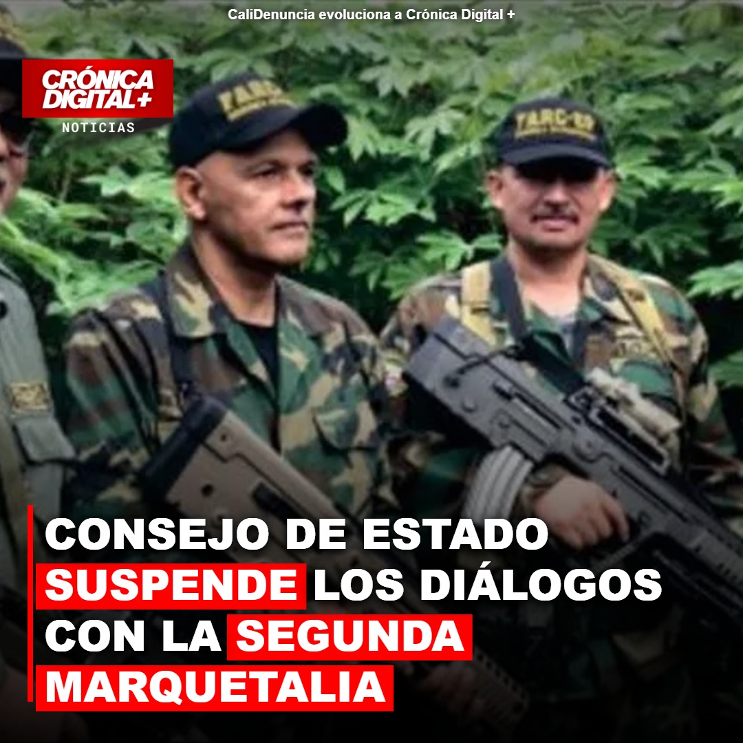 Consejo de Estado Frena Diálogos con Segunda Marquetalia por Paz Total