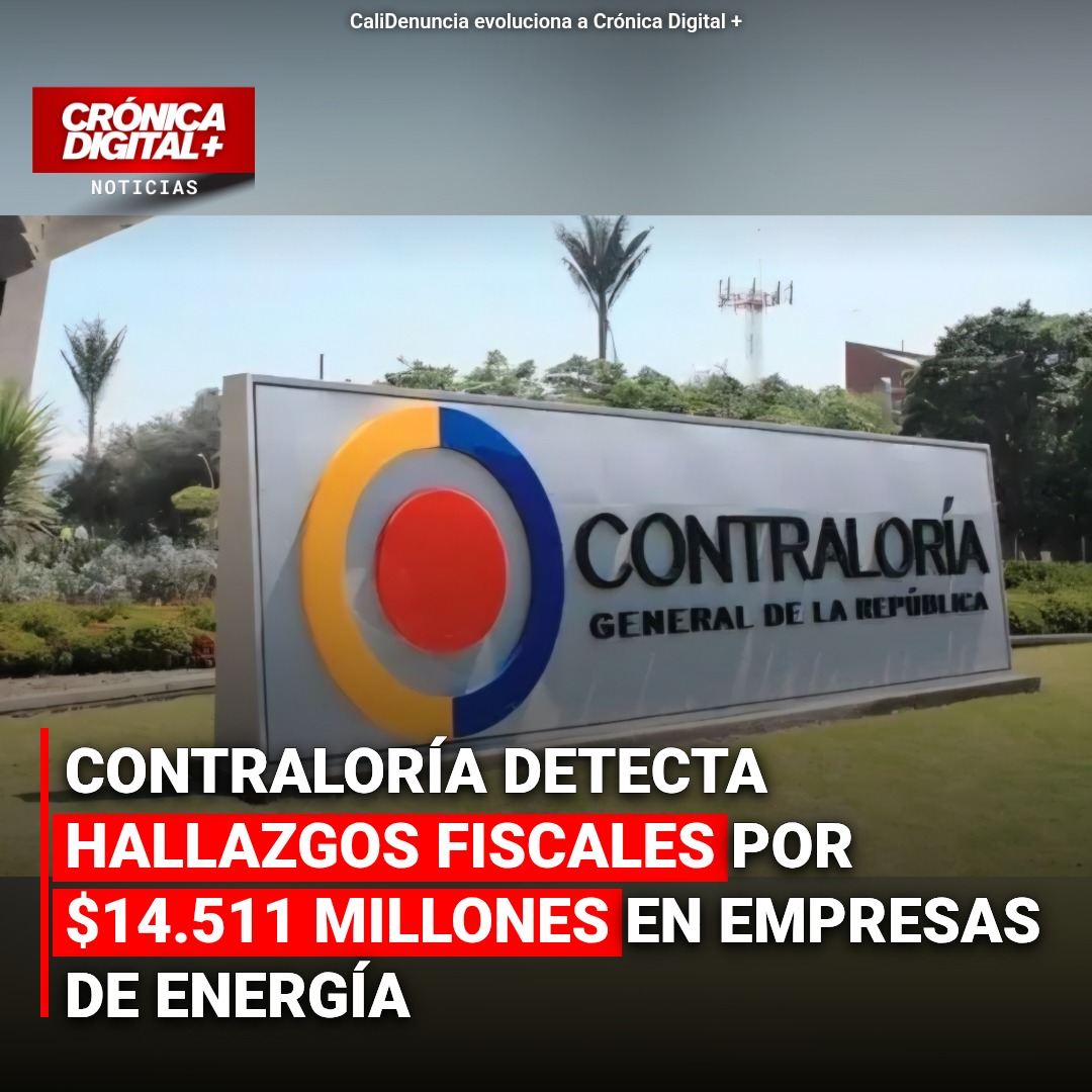 Contraloría revela hallazgos fiscales por $14.511 millones en sector energético
