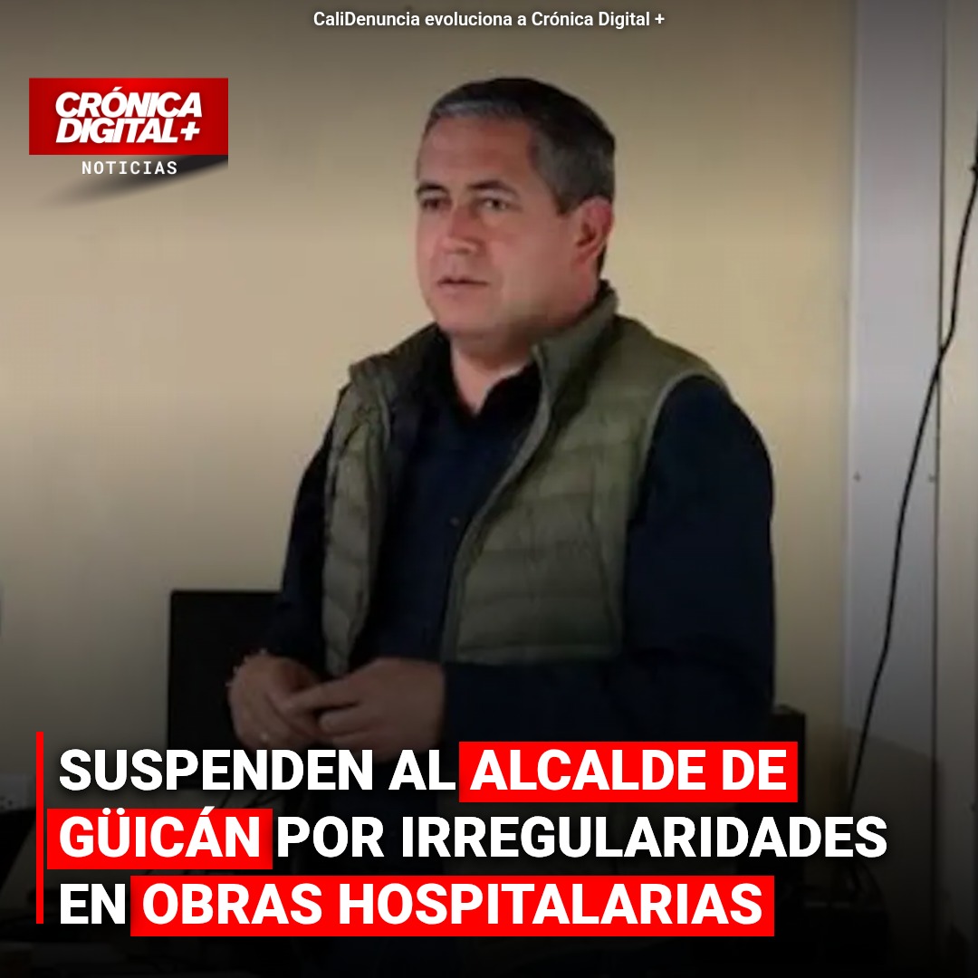Contraloría suspende alcalde de Güicán por fallas en obras hospitalarias