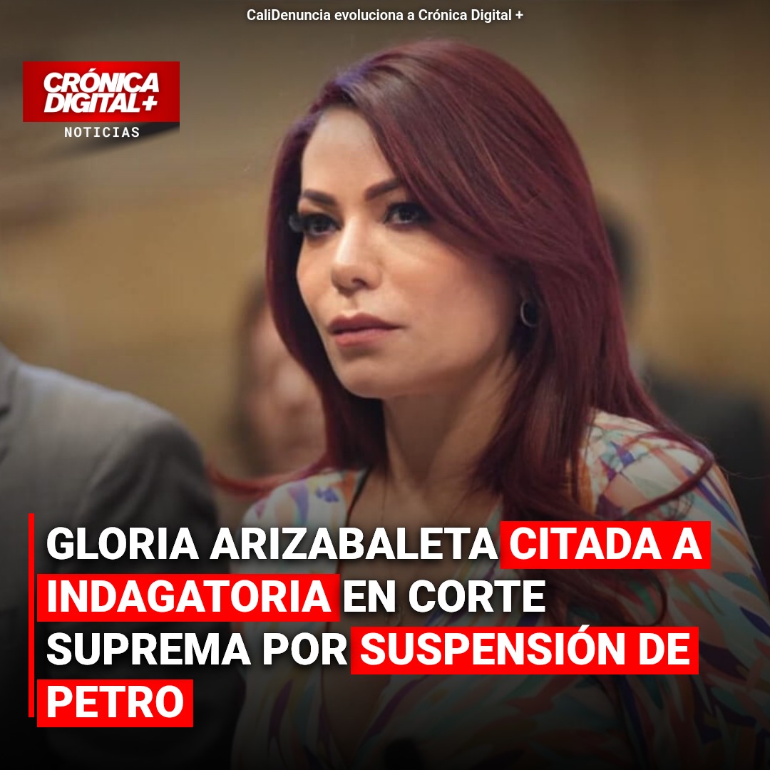 Corte Suprema cita a Arizabaleta por suspensión Petro y extorsión