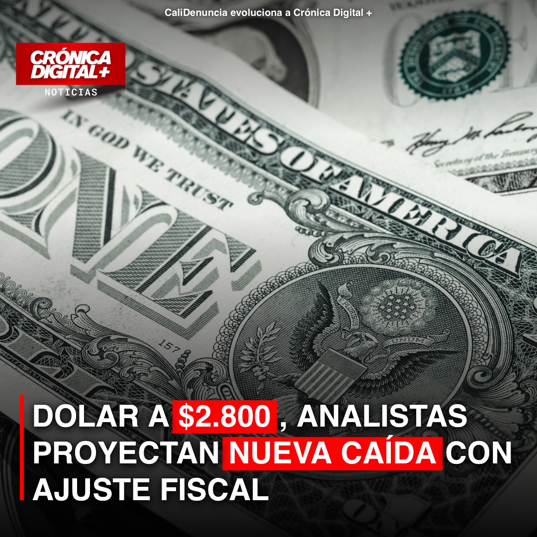 Dólar a $2.800: Analistas proyectan caída con ajuste fiscal en Colombia