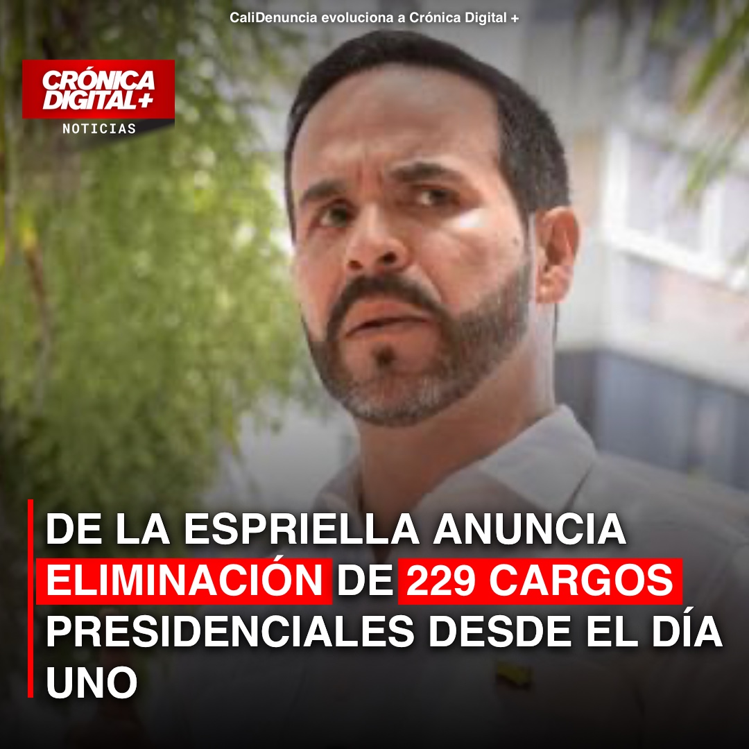 De la Espriella: 229 cargos presidenciales eliminados desde el 7 de agosto