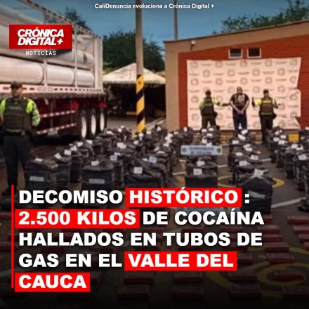Decomisan 2.5 toneladas cocaína en tubos de gas en Valle del Cauca