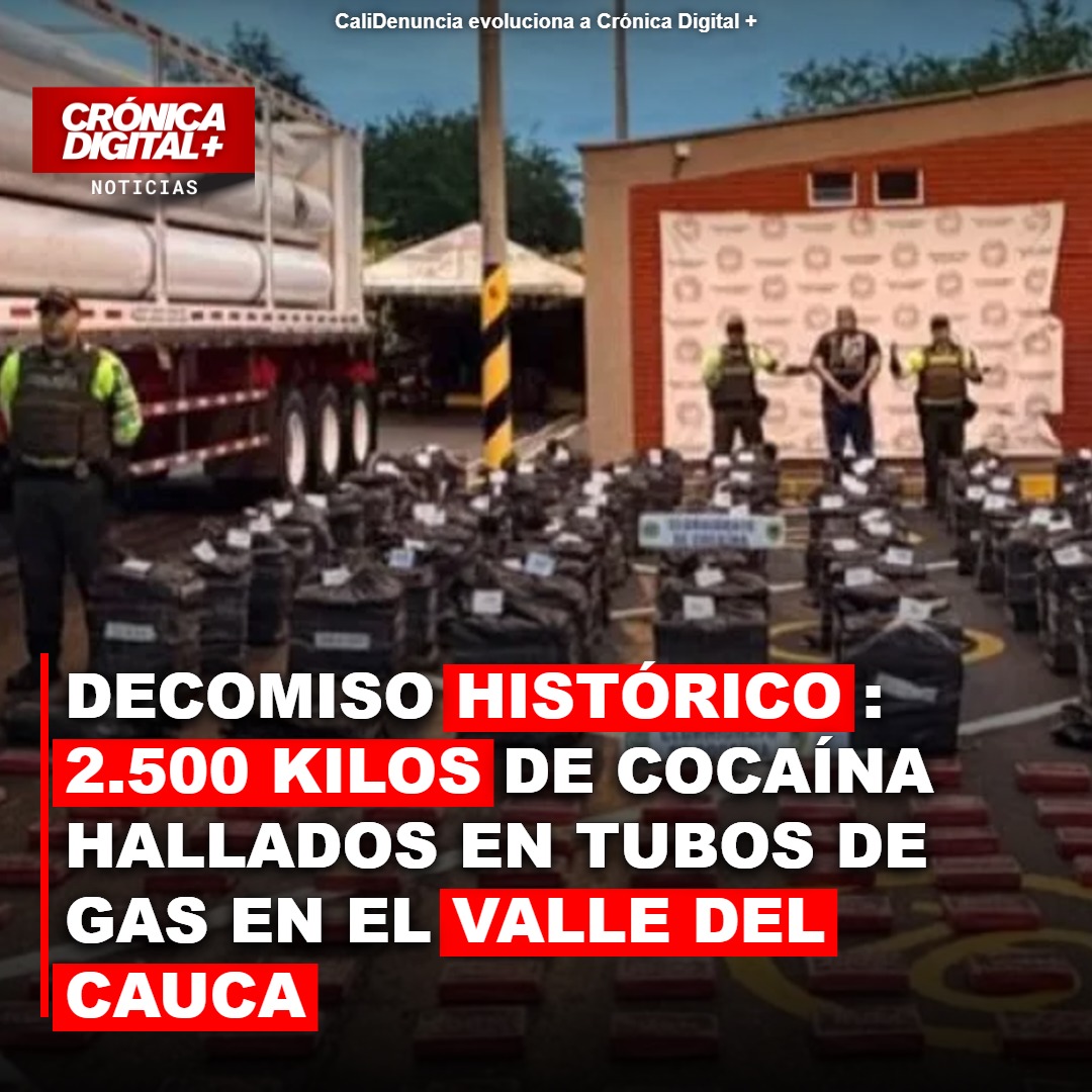 Decomisan 2.5 toneladas cocaína en tubos de gas en Valle del Cauca