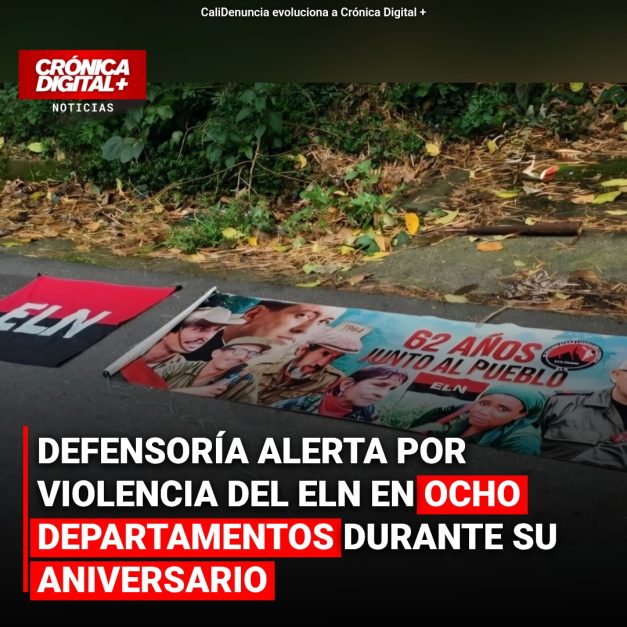 DEFENSORÍA ALERTA POR VIOLENCIA DEL ELN EN OCHO DEPARTAMENTOS DURANTE SU ANIVERSARIO