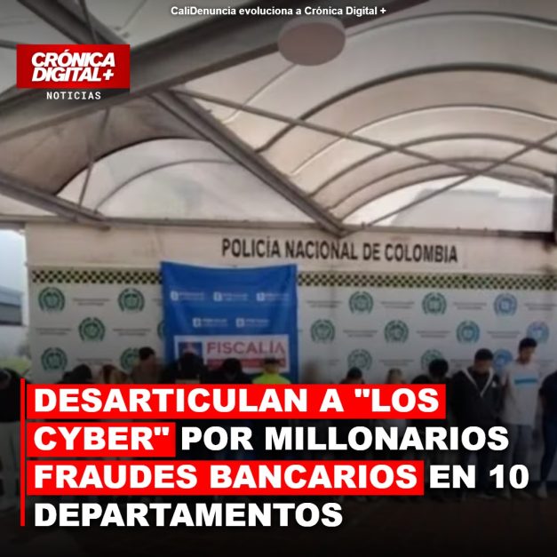 DESARTICULAN A «LOS CYBER» POR MILLONARIOS FRAUDES BANCARIOS EN 10 DEPARTAMENTOS