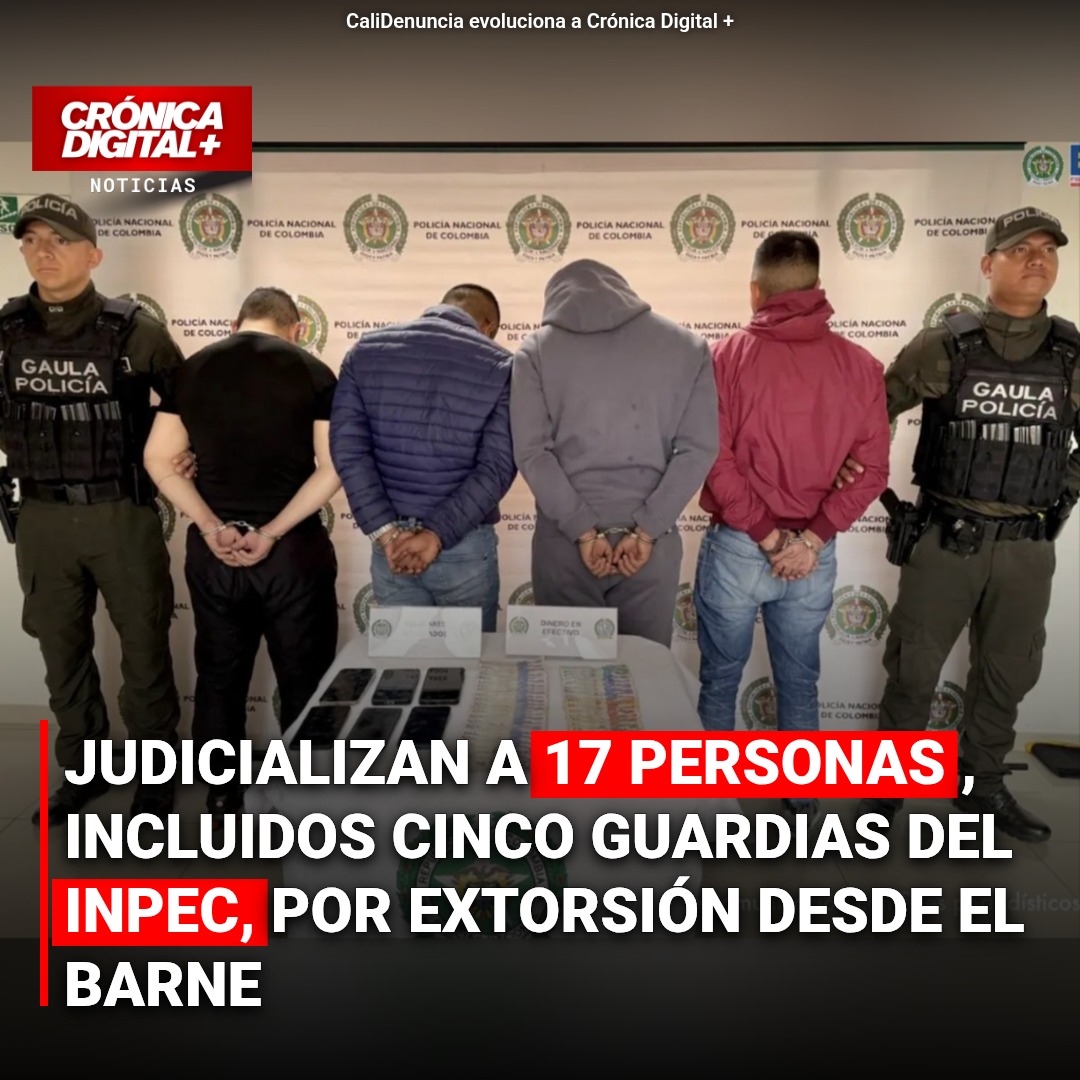 Desarticulan red de extorsión carcelaria liderada por dragoneantes del INPEC
