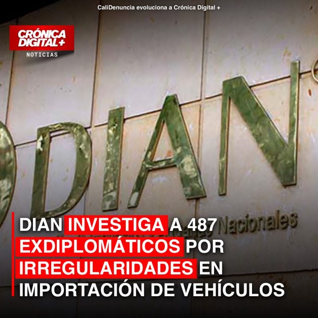 DIAN Investiga a 487 Exdiplomáticos por Irregularidades en Importación de Vehículos