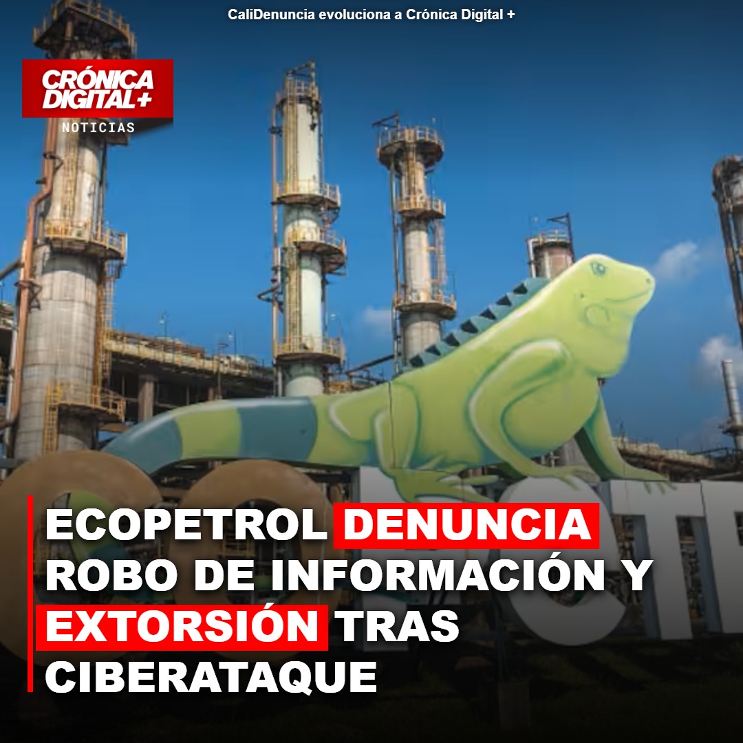 Ecopetrol confirma ciberataque: robo de datos y extorsión a 15 filiales