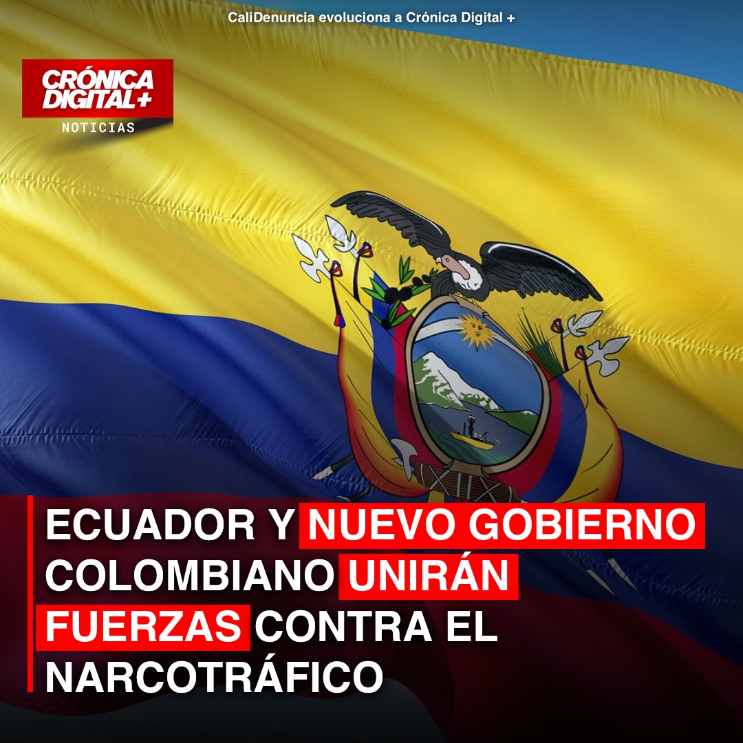 Ecuador y Colombia coordinan lucha frontal contra el narcotráfico fronterizo
