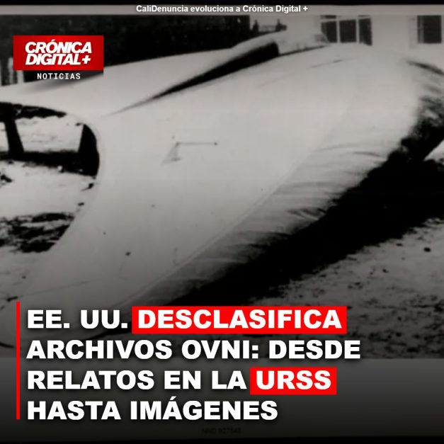 EE. UU. DESCLASIFICA ARCHIVOS OVNI: DESDE RELATOS EN LA URSS HASTA IMÁGENES DE LA NASA