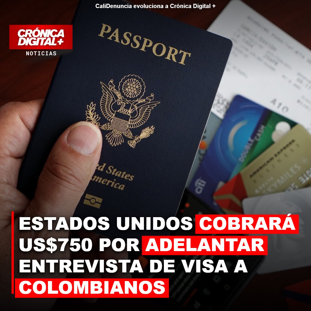 EE. UU. implementa tarifa de $750 para agilizar visas B1/B2 a colombianos