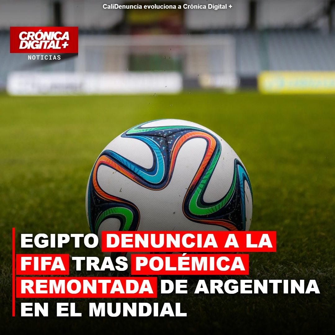 Egipto Denuncia Arbitraje FIFA tras Derrota ante Argentina en Mundial