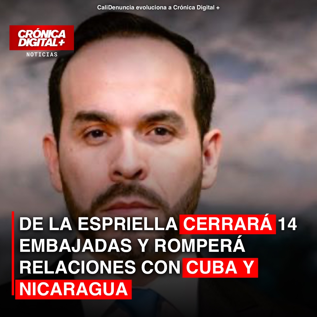 Espriella cerrará 14 embajadas, rompe relaciones con Cuba y Nicaragua
