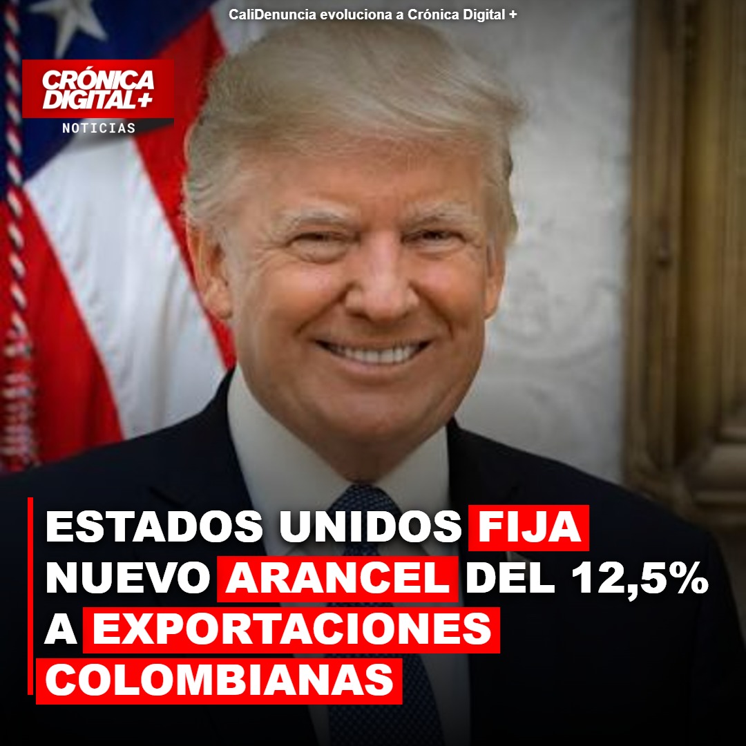 Estados Unidos impone arancel del 12.5% a exportaciones colombianas