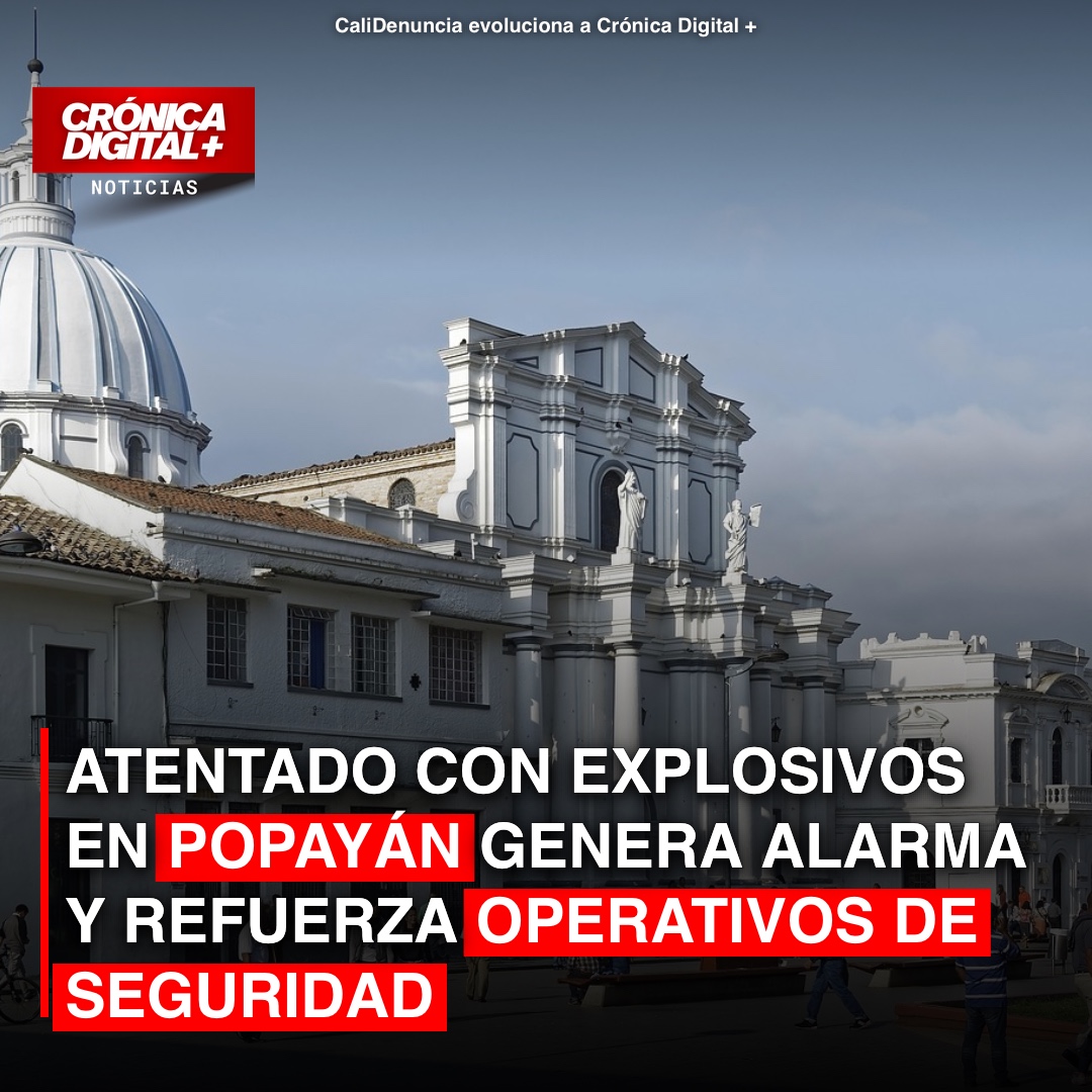 Explosivos sacuden Popayán: Ataque a Postobón eleva alerta de seguridad