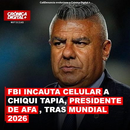 FBI investiga contratos AFA: requisan celular de Chiqui Tapia en JFK