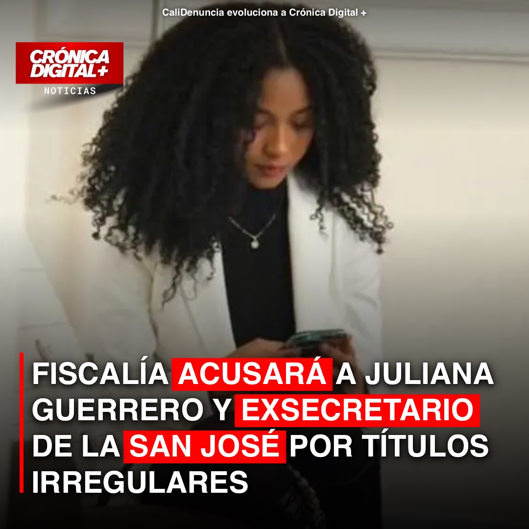 Fiscalía acusa a Juliana Guerrero y exsecretario de la U. San José por títulos falsos