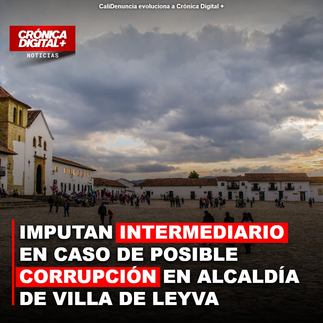 Fiscalía imputa intermediario en presunto esquema de corrupción en Villa de Leyva