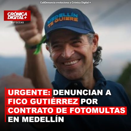 Fiscalía investiga contrato de fotomultas en Medellín por denuncia contra Gutiérrez