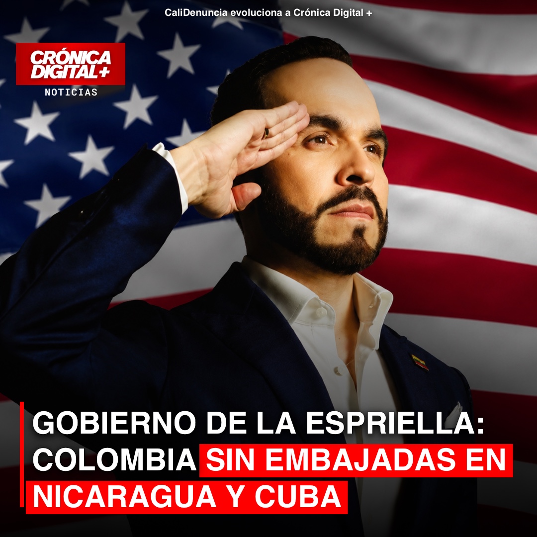 GOBIERNO DE LA ESPRIELLA: COLOMBIA SIN EMBAJADAS EN NICARAGUA Y CUBA