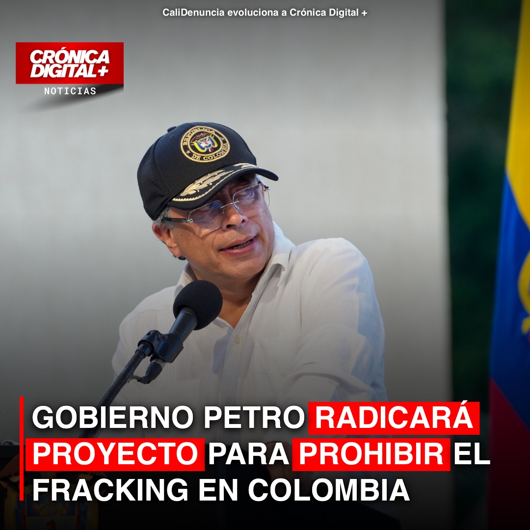 Gobierno Petro Radicará Proyecto de Ley para Prohibir el Fracking en Colombia