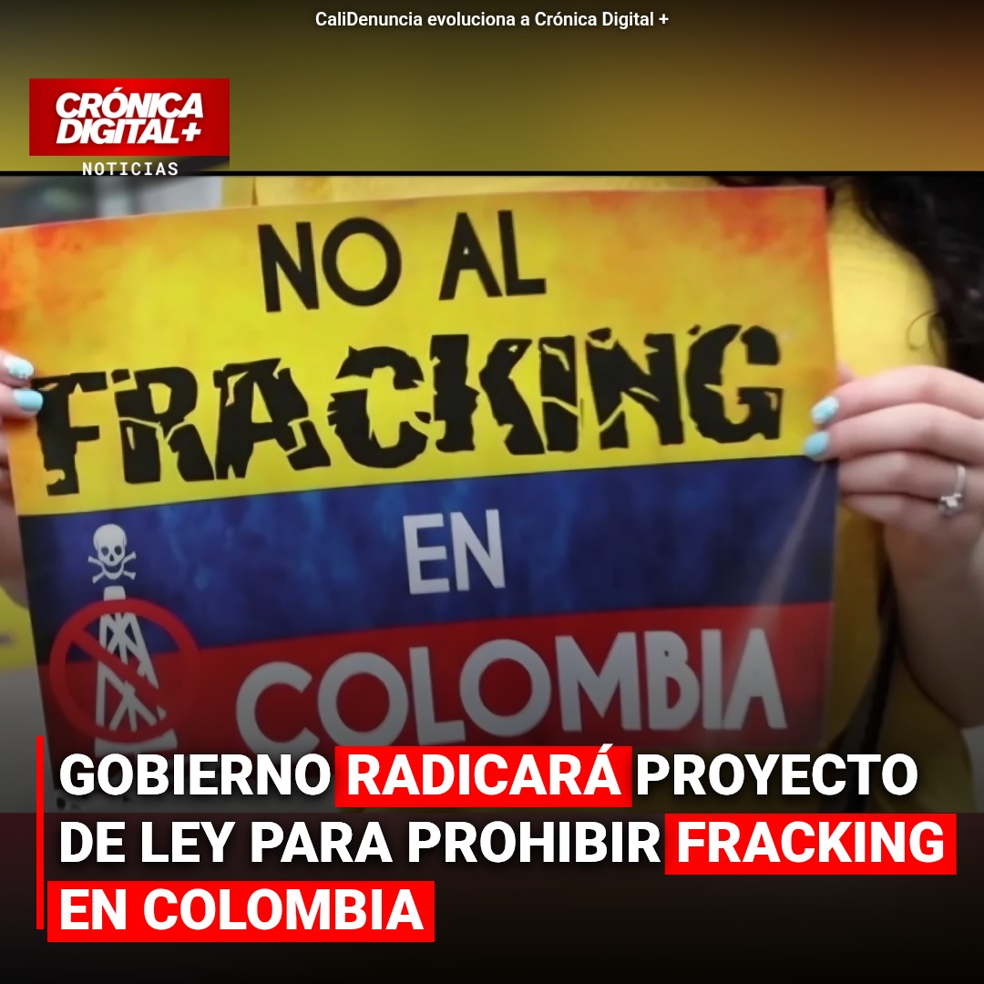 Gobierno radicará proyecto ley para prohibir fracking en Colombia