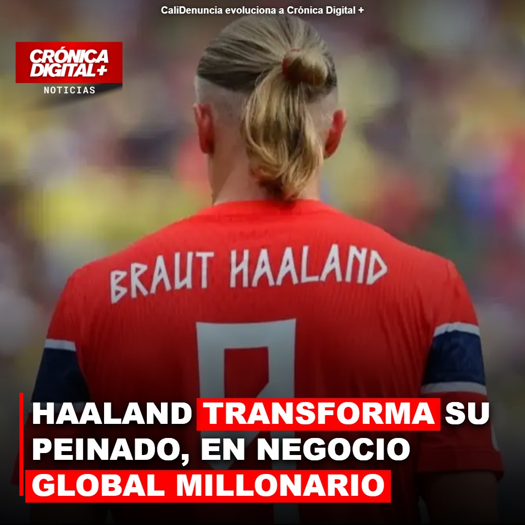 HAALAND TRANSFORMA SU COLA EN NEGOCIO GLOBAL MILLONARIO