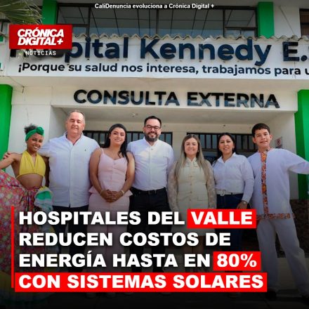 HOSPITALES DEL VALLE REDUCEN COSTOS DE ENERGÍA HASTA EN 80% CON SISTEMAS SOLARES