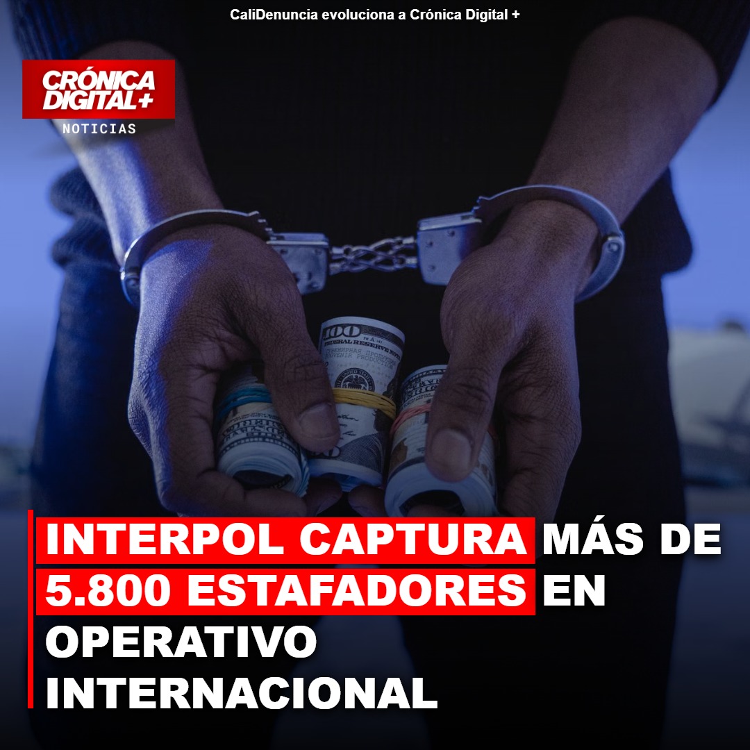 INTERPOL CAPTURA MÁS DE 5.800 ESTAFADORES EN OPERATIVO INTERNACIONAL