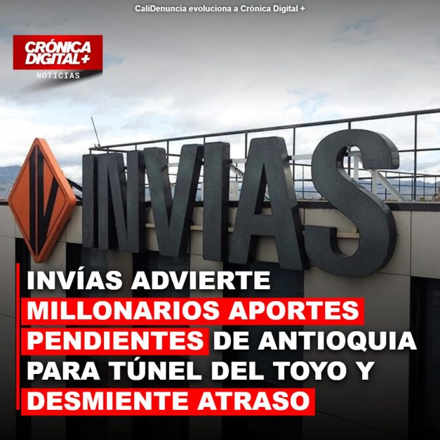 Invías: Antioquia debe $1,6 billones al Túnel del Toyo, desmiente retraso