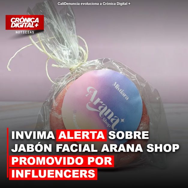 Invima alerta: Jabón facial Arana Shop es ilegal y de riesgo para la piel