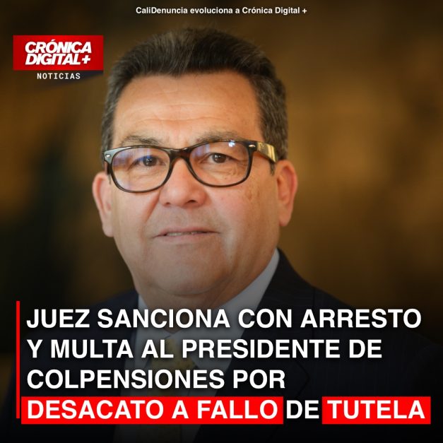 Juez ordena arresto y multa a presidente de Colpensiones por desacato judicial