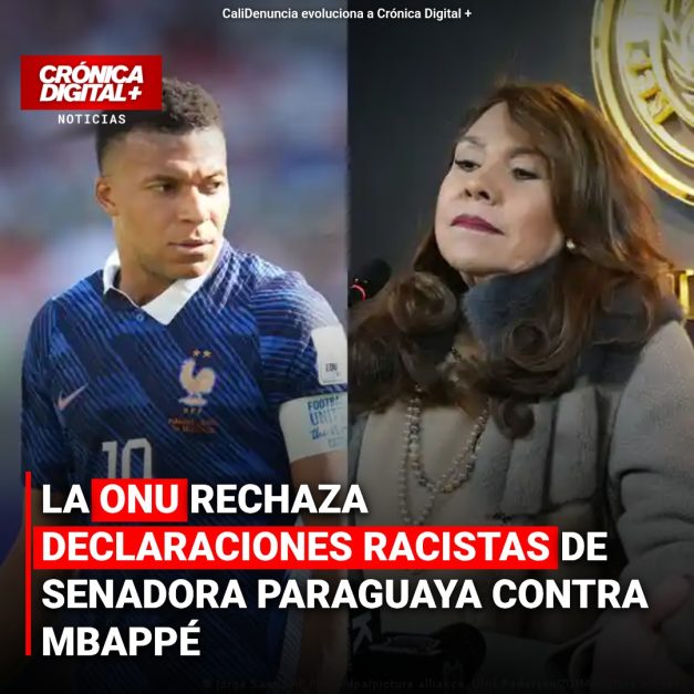 LA ONU RECHAZA DECLARACIONES RACISTAS DE SENADORA PARAGUAYA CONTRA MBAPPÉ