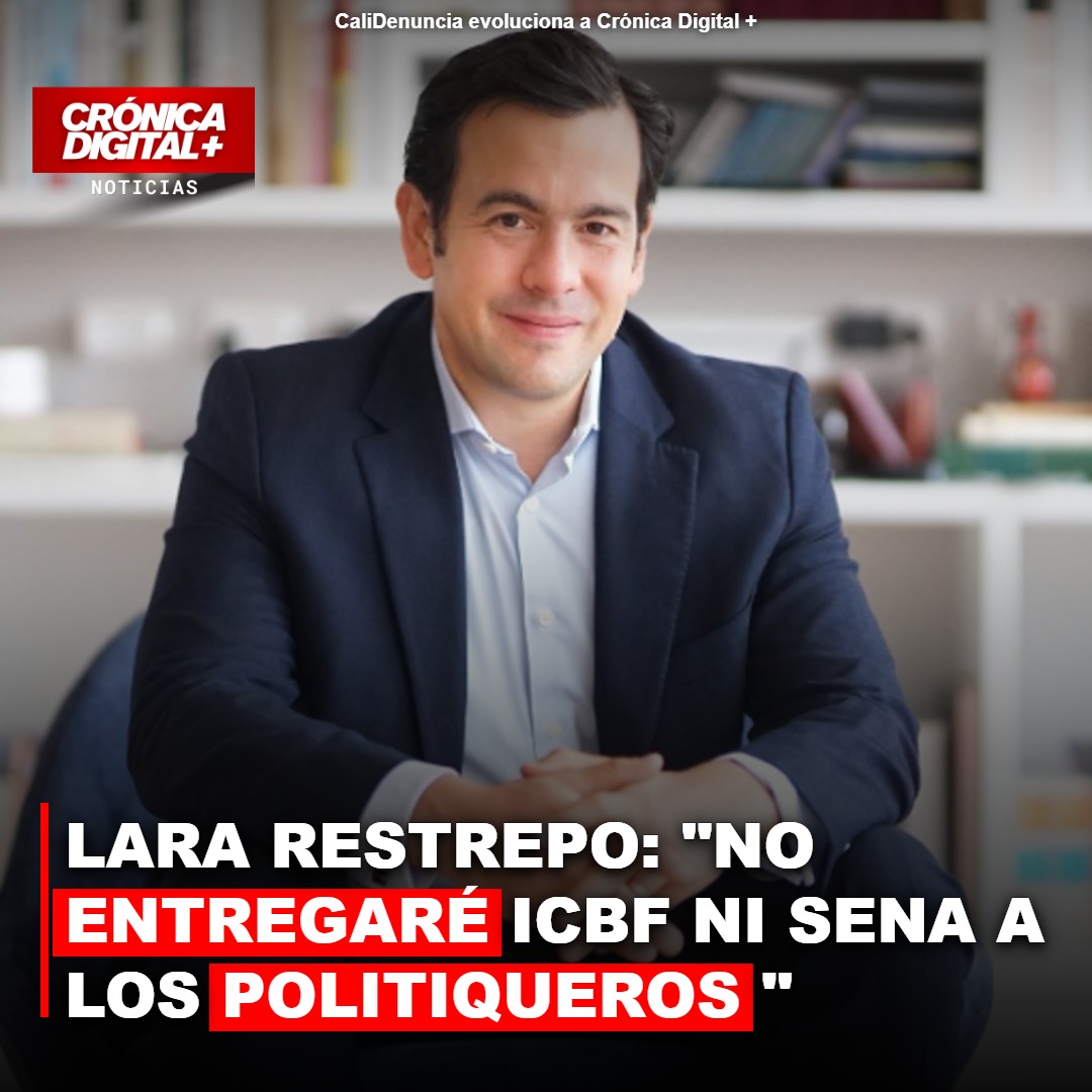 LARA RESTREPO: «NO ENTREGARÉ ICBF NI SENA A LOS POLITIQUEROS»