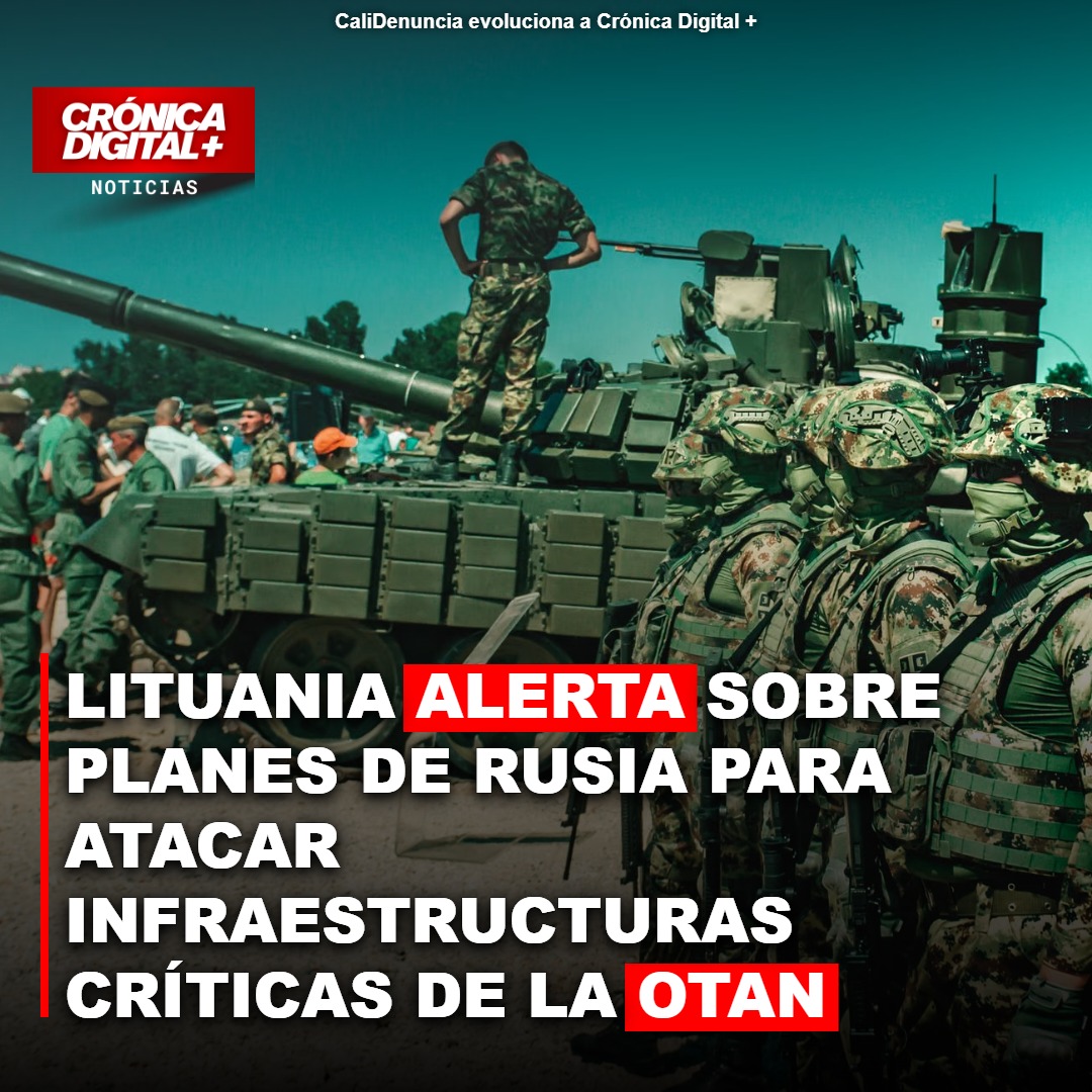 Lituania alerta: Rusia planificaría ataques a infraestructuras OTAN