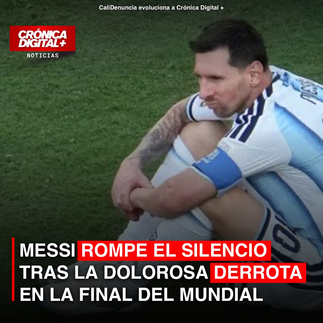 Messi rompe silencio tras derrota en final Mundial 2026: dolor y orgullo