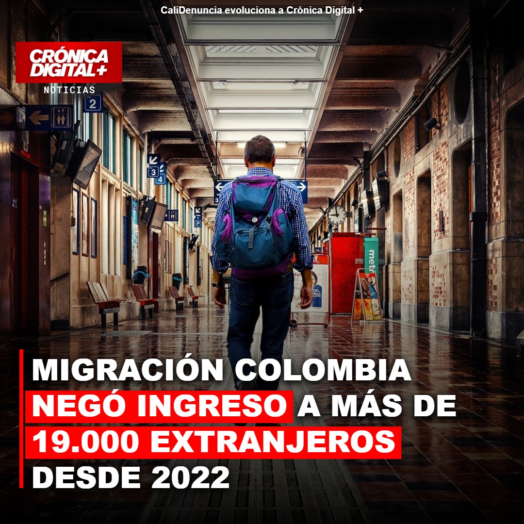 Migración Colombia negó acceso a 19.000 extranjeros desde 2022