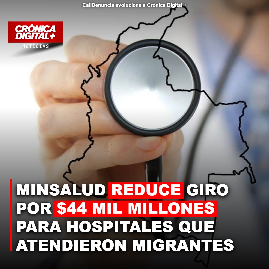 MinSalud ajusta pagos a hospitales por atención migrante: $44 mil millones menos