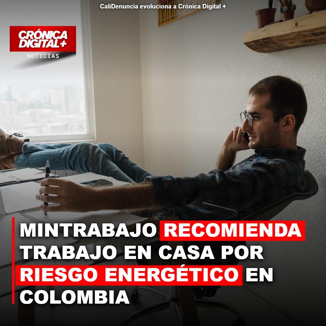 Mintrabajo de Colombia promueve teletrabajo ante riesgo energético por mantenimiento clave