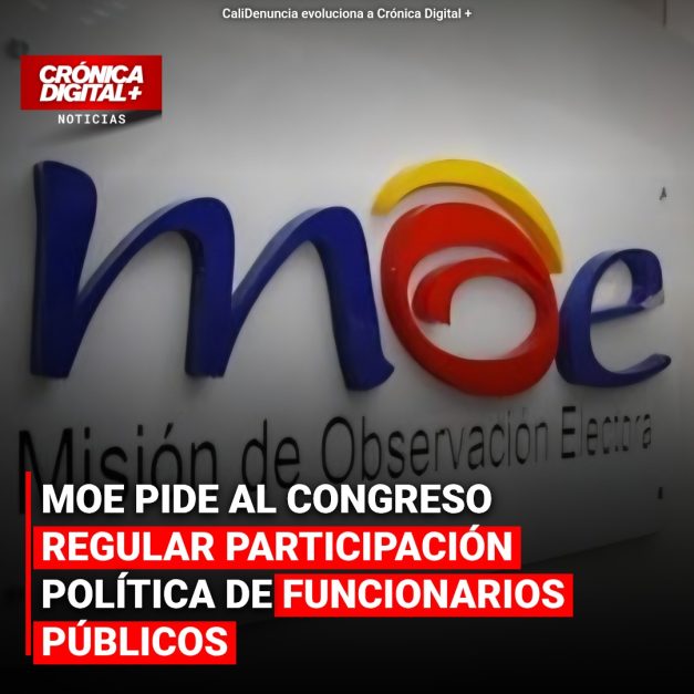 MOE urge al Congreso regular participación política de funcionarios
