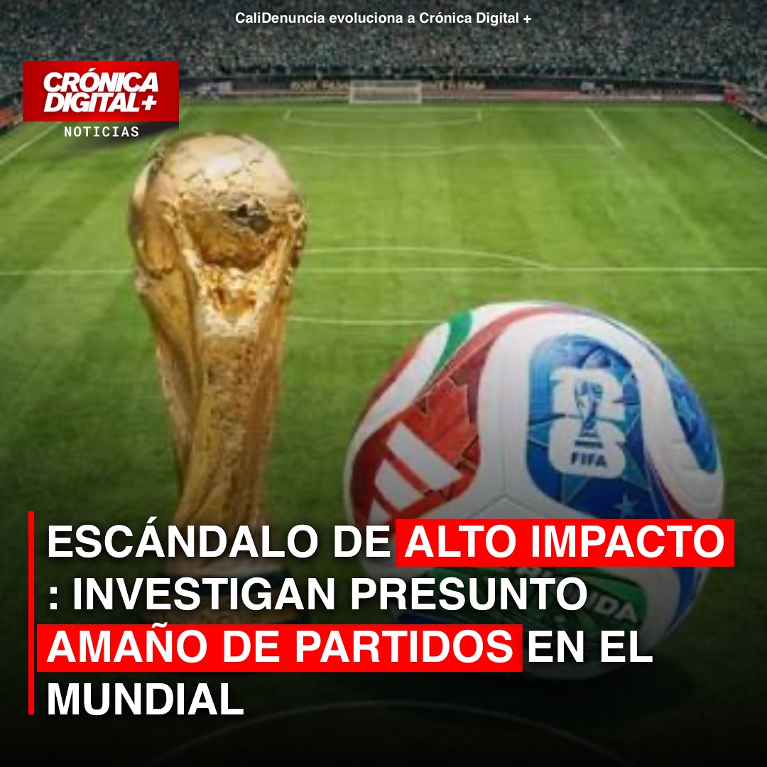 Mundial 2026: Investigación de amaño de partidos sacude al fútbol global