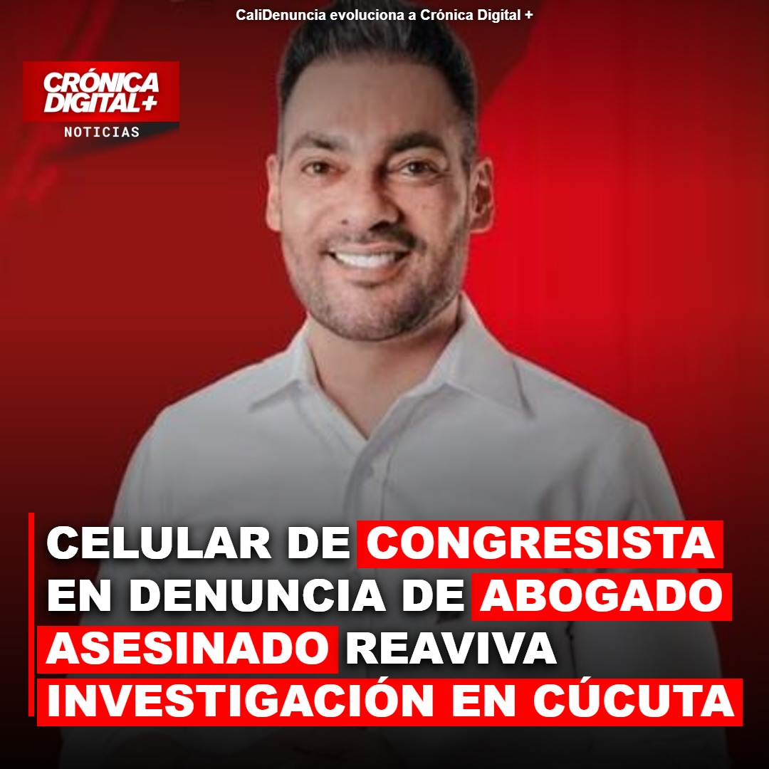 Número de congresista salpica asesinato de abogado en Cúcuta